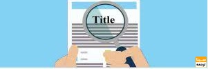 نکات مهم برای انتخاب عنوان بهتر